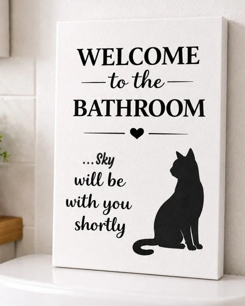 Personalized funny cat bathroom canvas: Welcome to the bathroom, Sky will be with you shortly